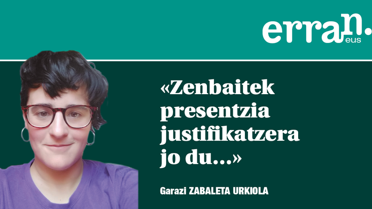 Poliziak ez nau zaintzen, lagunek bai