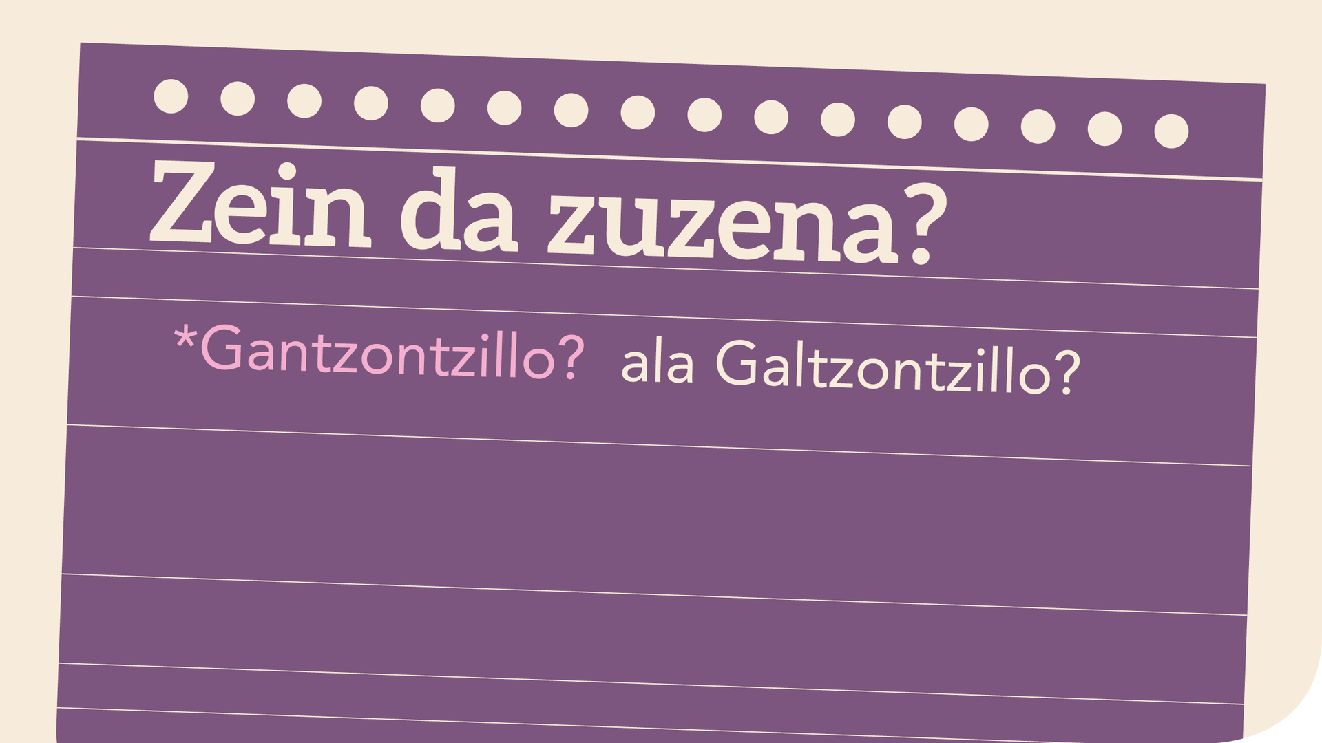 *Gantzontzillo? ala Galtzontzillo?