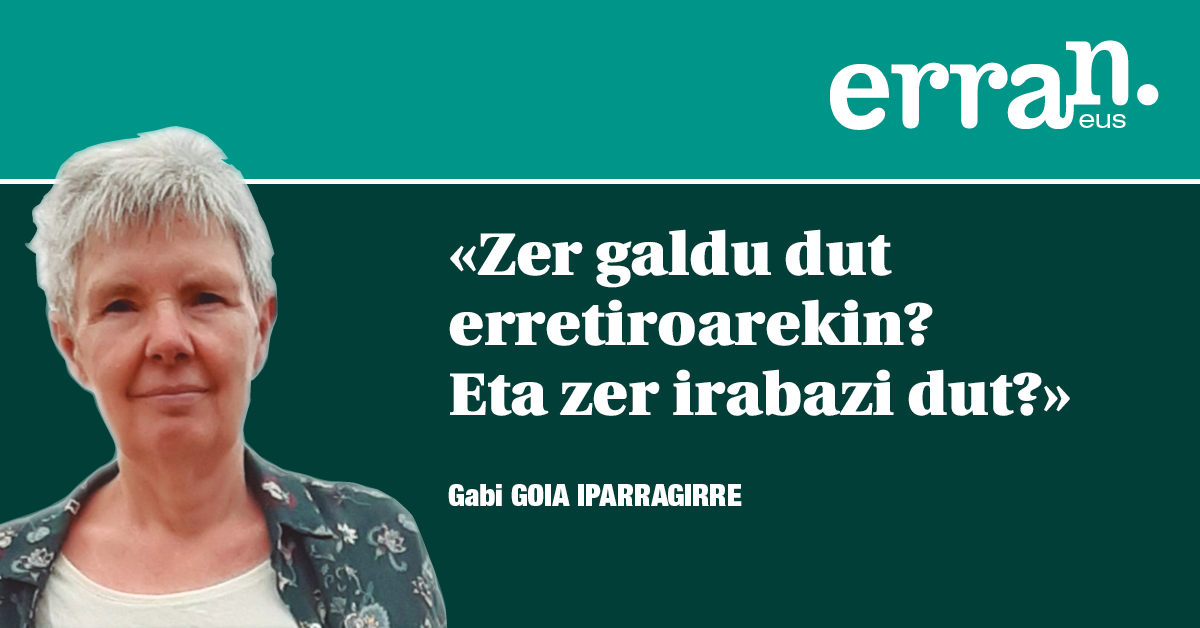 Erretiroaren gazi-gozoak