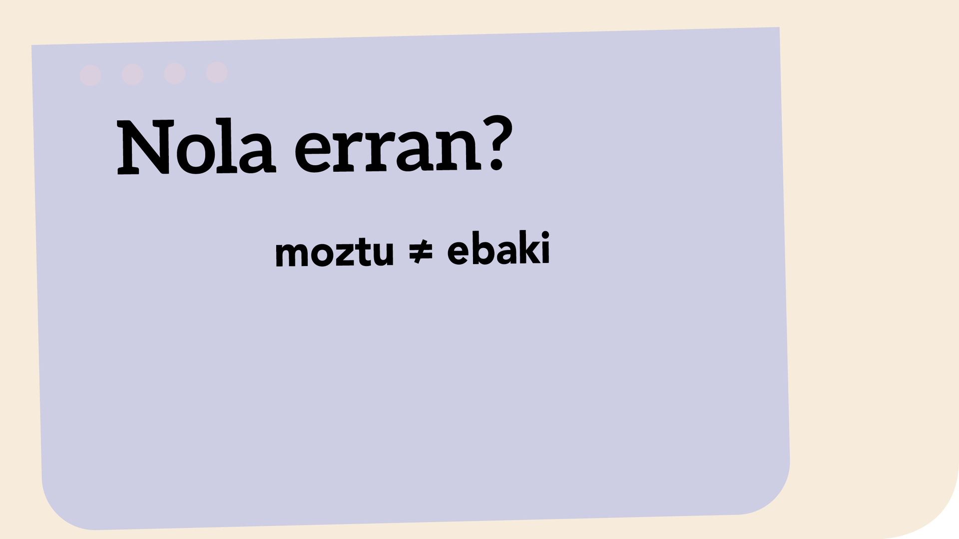 moztu ≠ ebaki