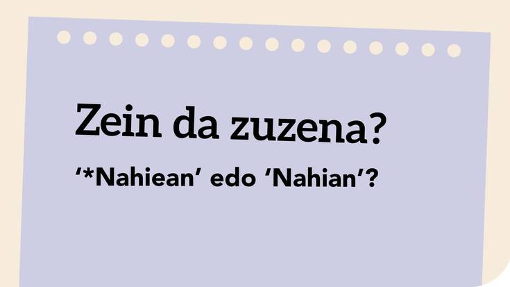 '*Nahiean* edo ‘Nahian’?