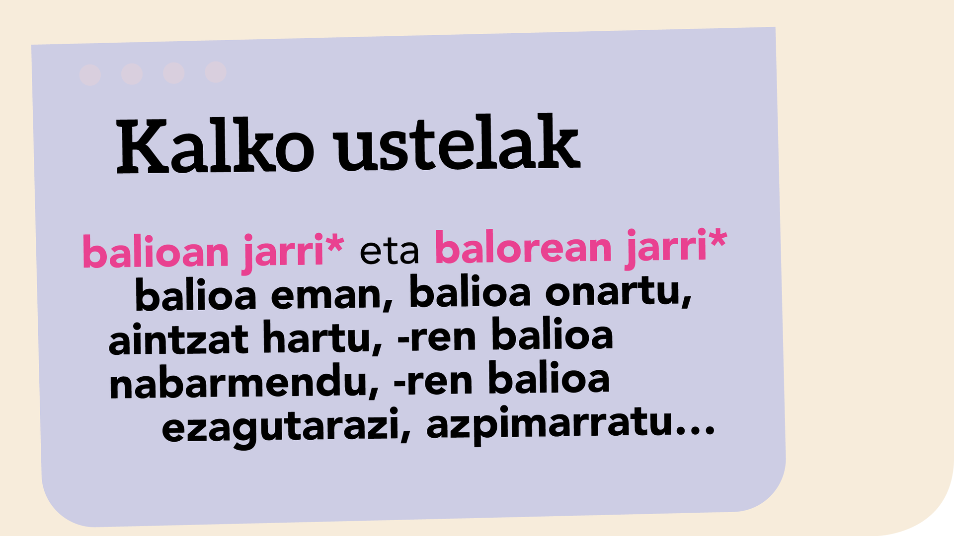 *’Balioan jarri’ ala ‘balioa eman’?