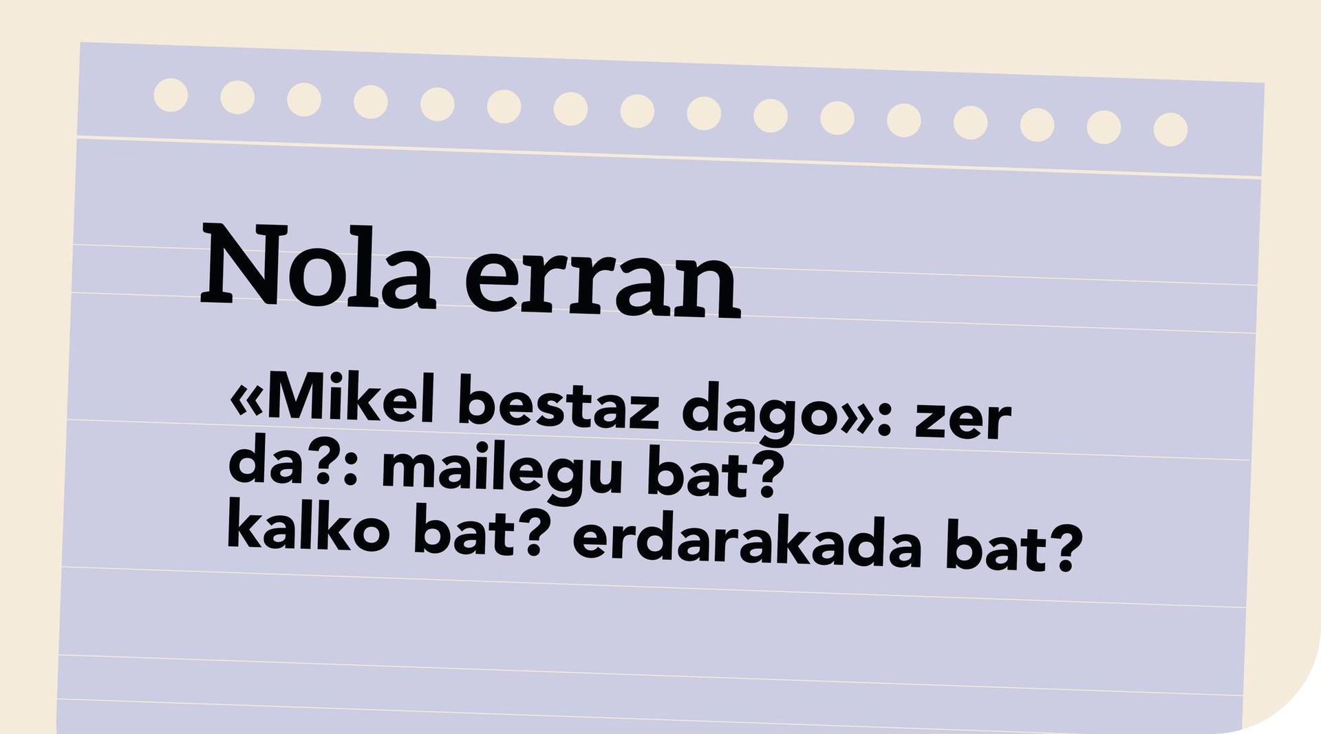 «Mikel bestaz dago»: zer da?: mailegu bat? kalko bat? erdarakada bat?