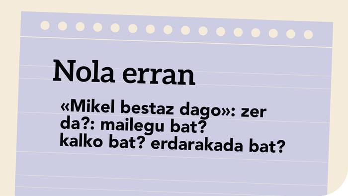 «Mikel bestaz dago»: zer da?: mailegu bat? kalko bat? erdarakada bat?