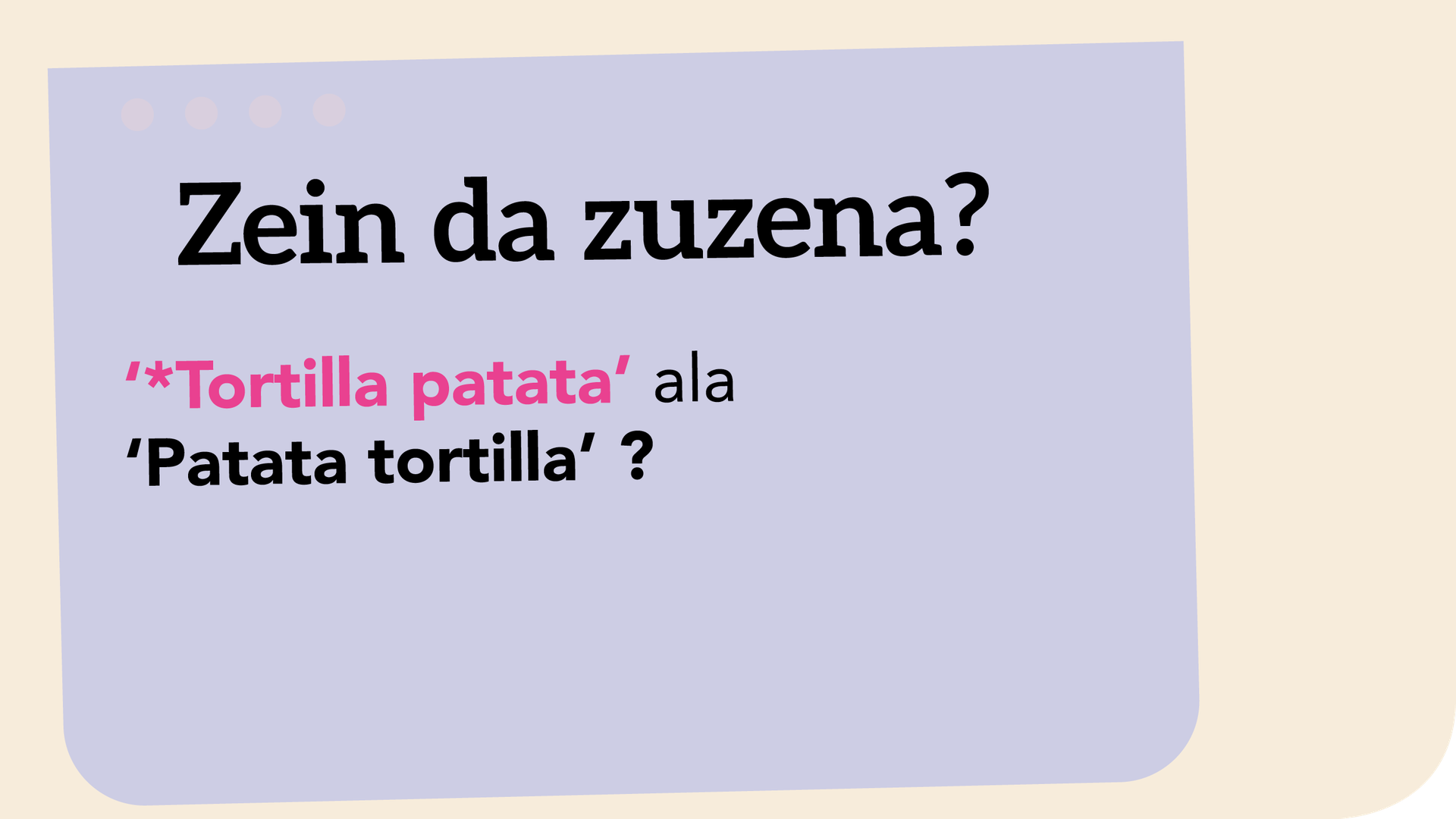 *'Tortilla patata' ala 'patata tortilla’?