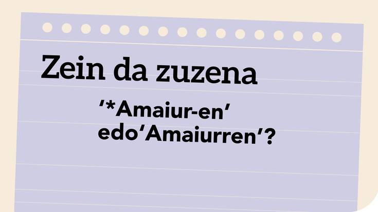 ‘*Amaiur-en’ edo ‘Amaiurren’?