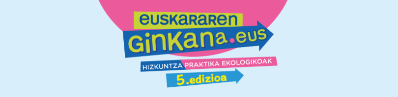 EUSKARAREN GINKANA-ren 5.edizioa martxan