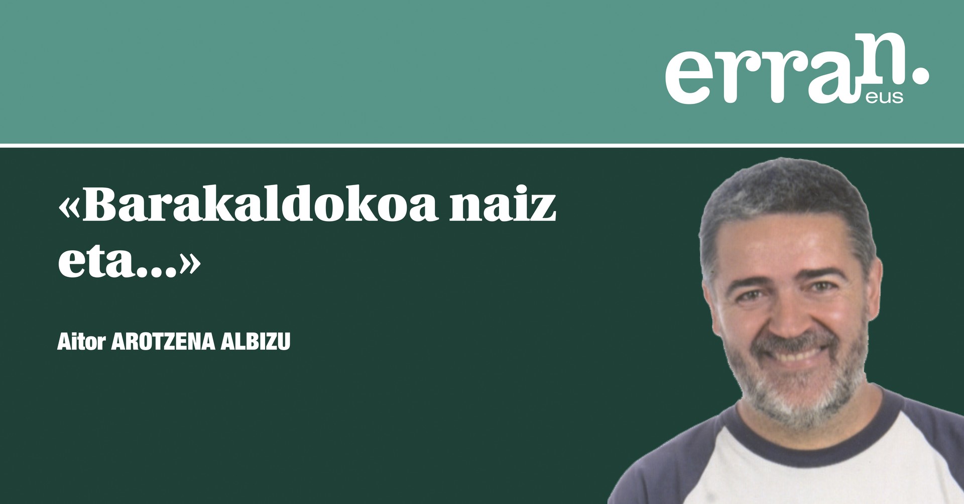 Barakaldokoa naiz eta...