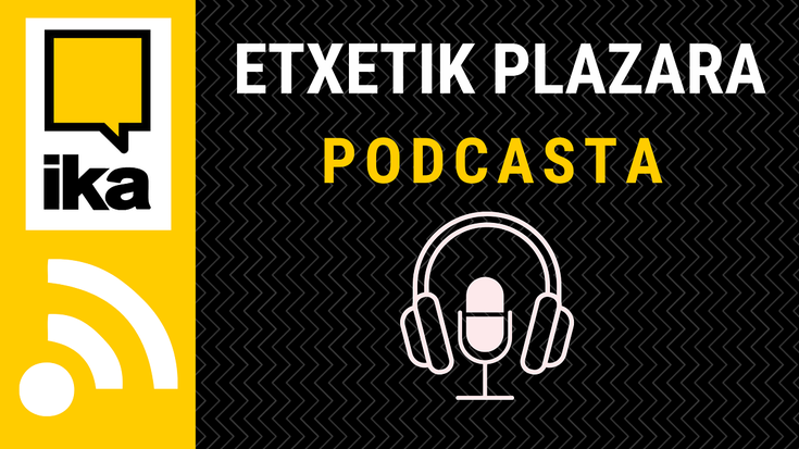 Etxetik Plazara 2. podcasta