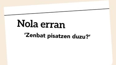 ‘Zenbat pisatzen duzu?’