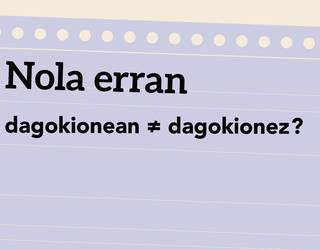 Dagokionean ≠ dagokionez