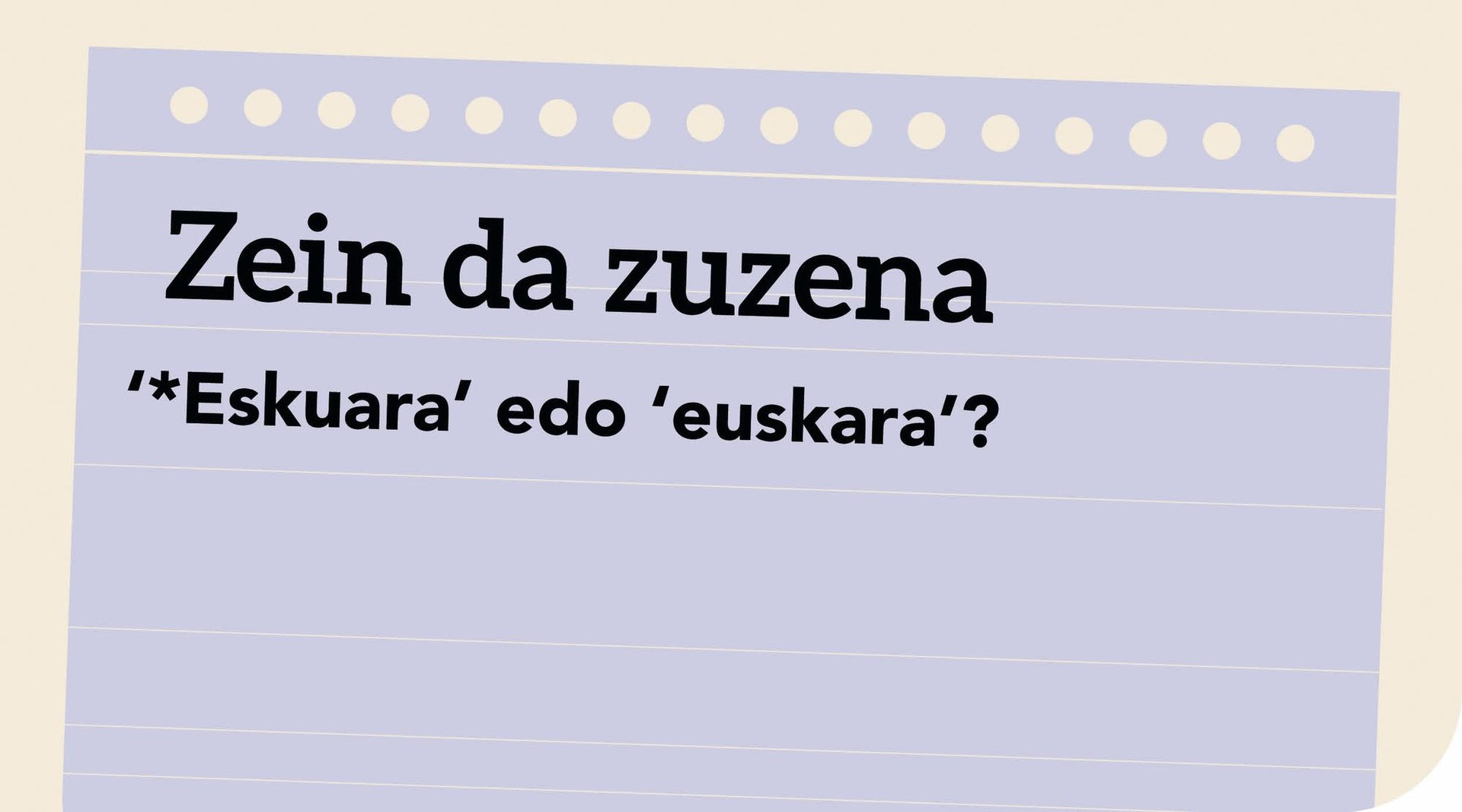 ‘*Eskuara’ edo ‘euskara’?
