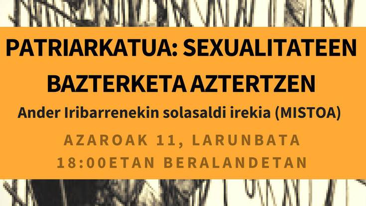Patriarkatua: sexualitateen bazterketa aztertzen solasaldia 