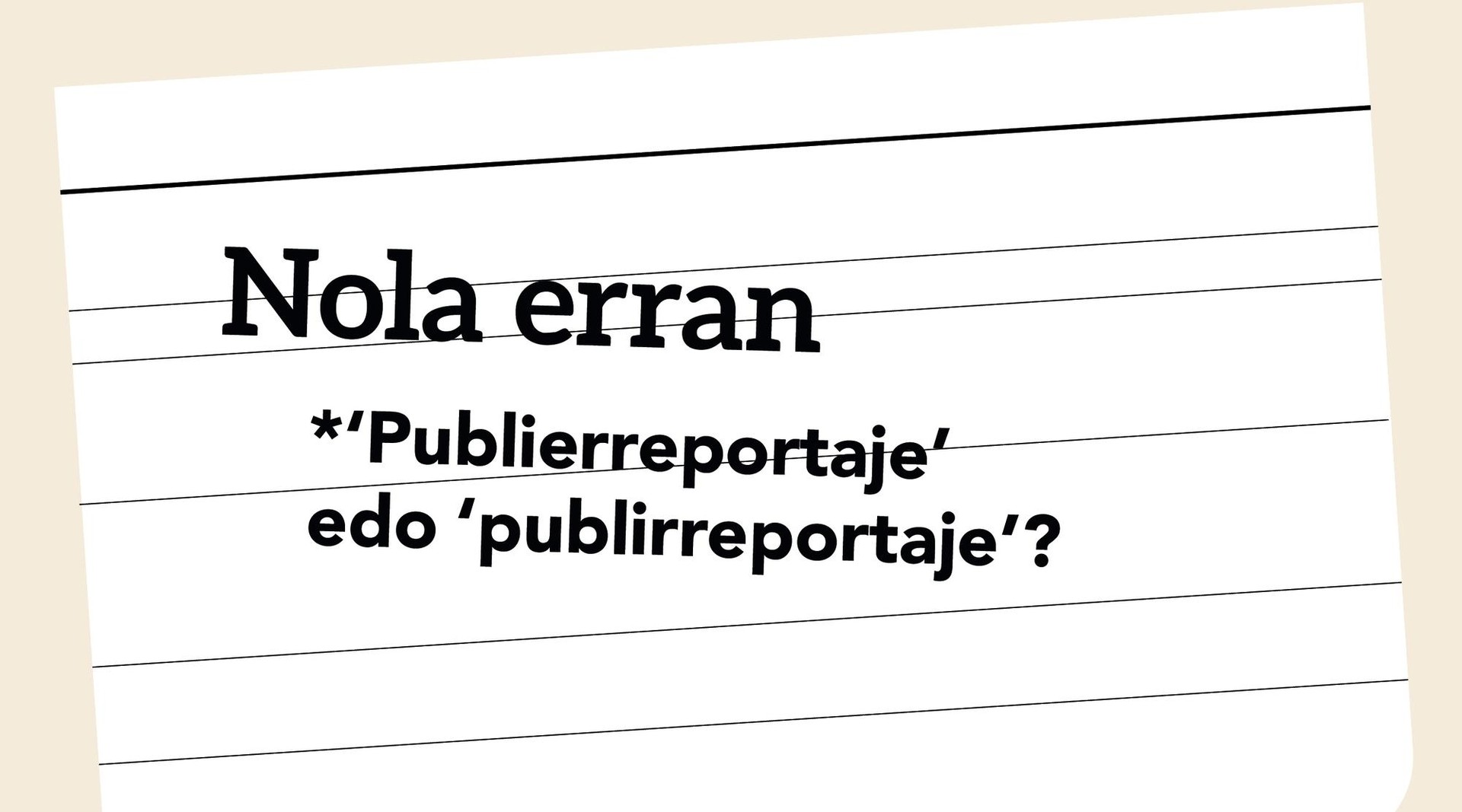 *‘Publierreportaje’ edo ‘publirreportaje’?