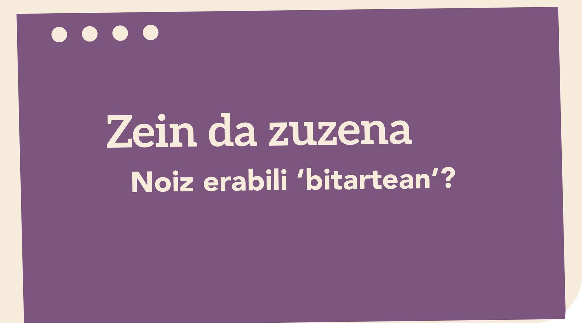 Noiz erabili ‘bitartean’?