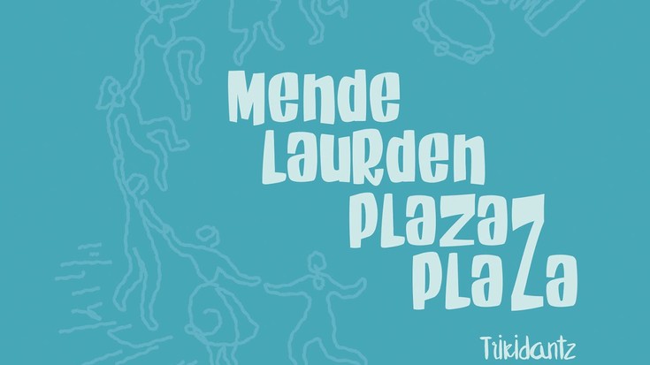 'Mende laurden bat plazaz plaza' diskoa karrikaratu du Trikidantzek