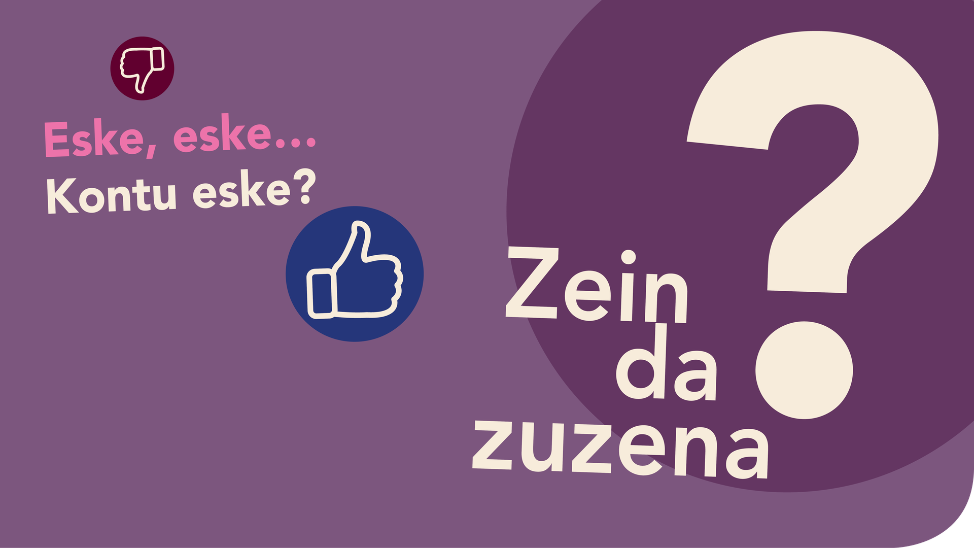 Eske, eske…  Kontu eske?