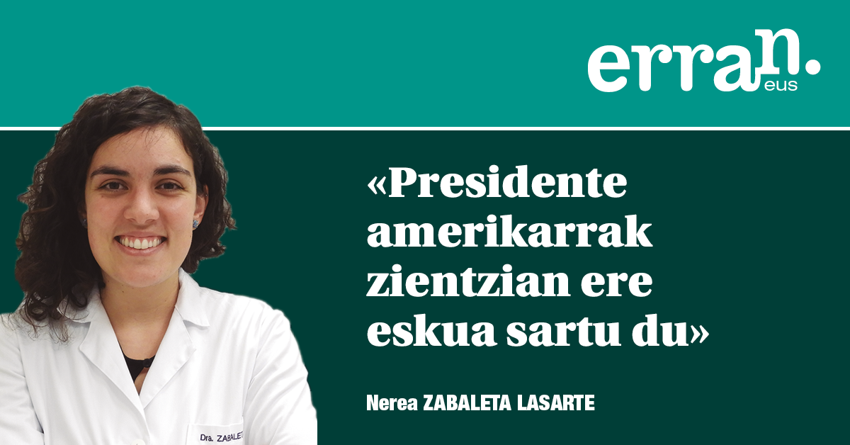 Zientziari ‘Trump-a’ egiten