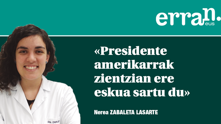 Zientziari ‘Trump-a’ egiten