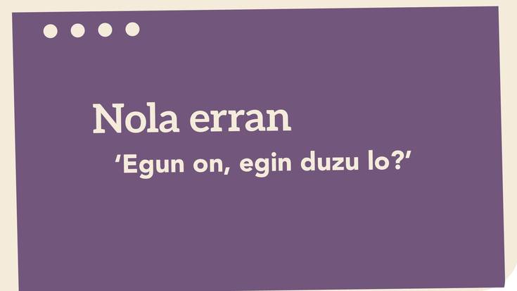 ‘Egun on, egin duzu lo?’