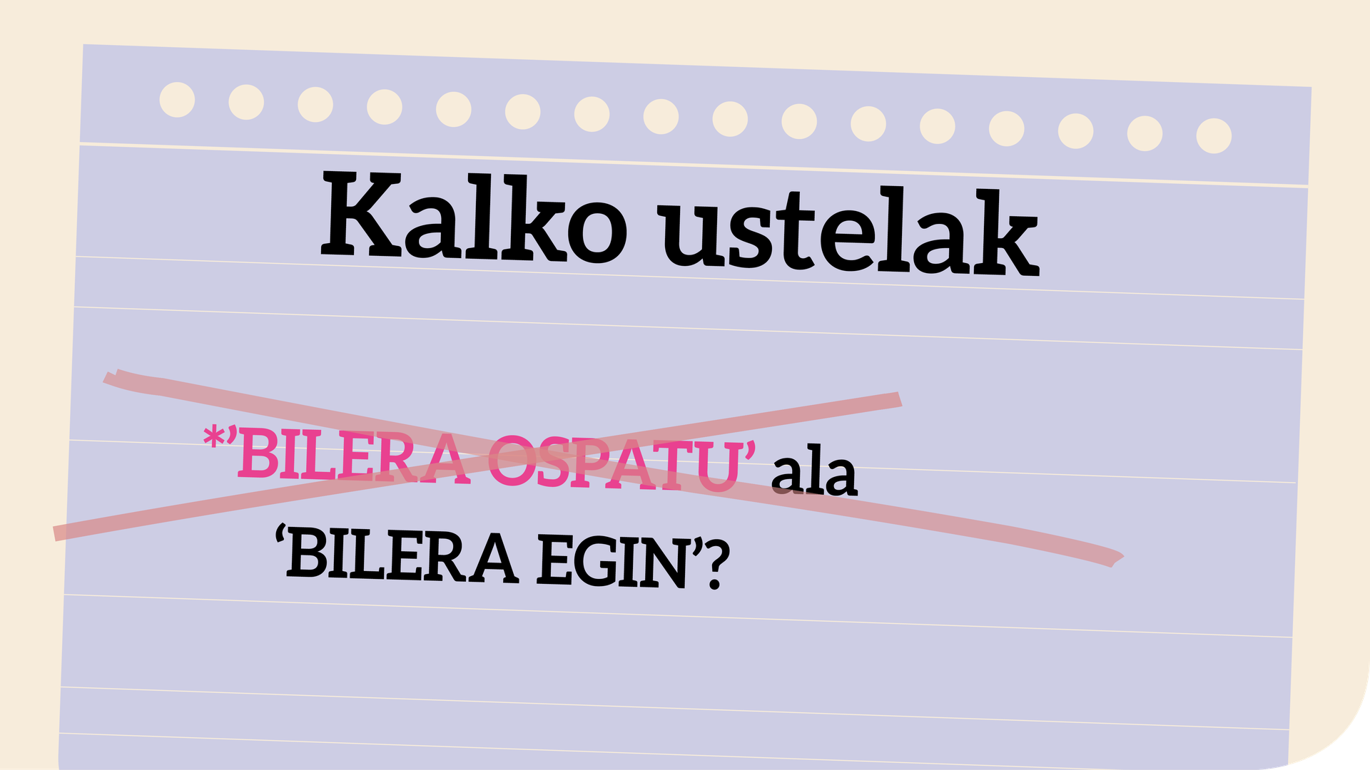 *’Bilera ospatu’ ala ‘bilera egin’?