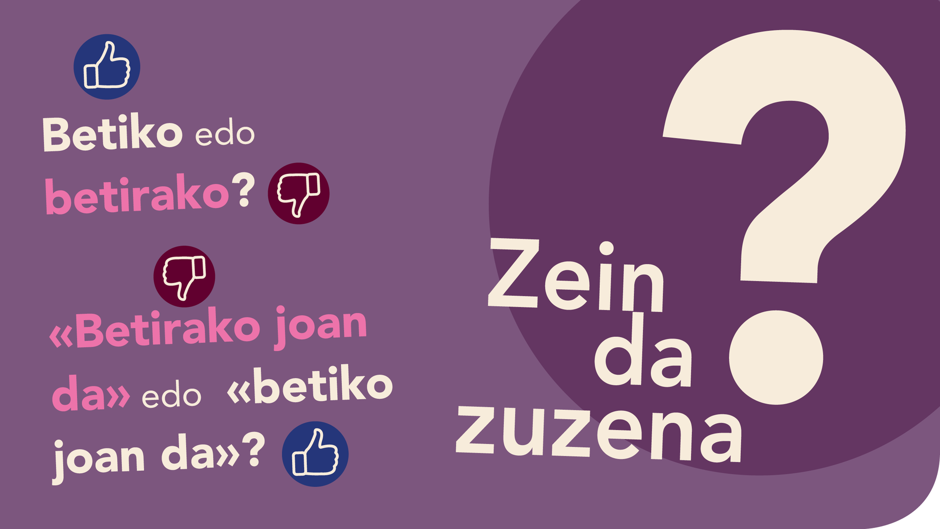 Betiko edo betirako?
