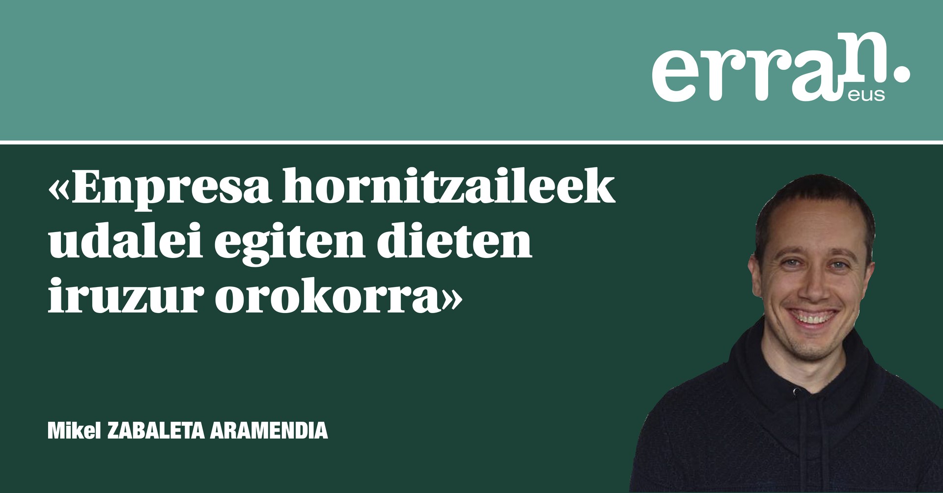 Enpresa hornitzaileek udalei egiten dieten iruzur orokorra