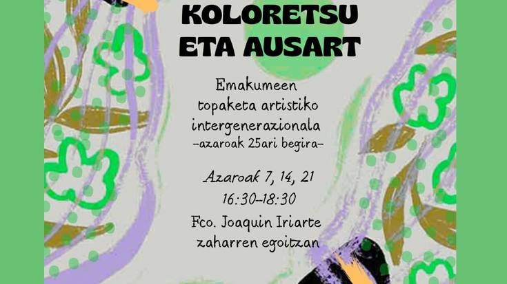 Koloretsu eta ausart: Emakumeen belaunaldiarteko topaketa artistikoa Elizondoko adinekoen egoitzan